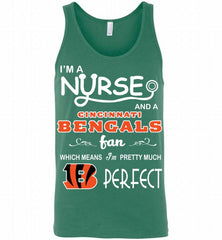 I'M A Nurse And A NFL Cincinnati Bengals Fan Pretty Much Perfect Tank - zezetee