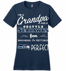 I'M A Grandpa And A Seattle Seahawks Pretty Much Perfect Ladies Perfect - zezetee