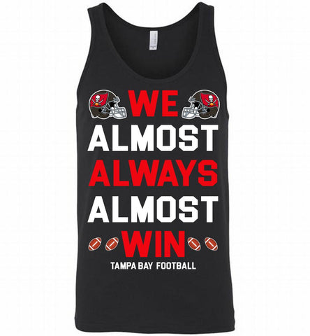 Tampa Bay Buccaneers We Almost Always Almost Win Tank - zezetee