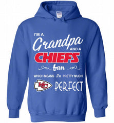 I'M A Grandpa And A Kansas City Chiefs Pretty Much Perfect Hoodie - zezetee