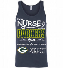 I'M A Nurse And A NFL Green Bay Packers Fan Pretty Much Perfect Tank - zezetee