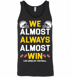 Los Angeles Los Angeles ChargersWe Almost Always Almost Win Tank