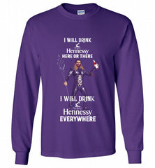 AQUAMAN I WILL DRINK HENNESSY HERE THERE I WILL DRINK HENNESSY Gildan Long Shirt - zezetee