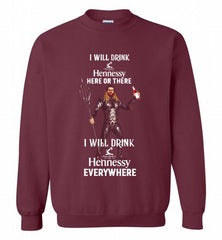 AQUAMAN I WILL DRINK HENNESSY HERE THERE I WILL DRINK HENNESSY Crewneck Sweatshirt - zezetee