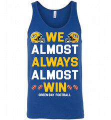 Green Bay Packers We Almost Always Almost Win Tank - zezetee