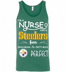 I'M A Nurse And A NFL Pittsburgh Steelers Fan Pretty Much Perfect Tank - zezetee