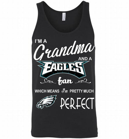 I'M A Grandma And A Philadelphia Eagles Fans I'm Pretty Much Perfect Tank - zezetee