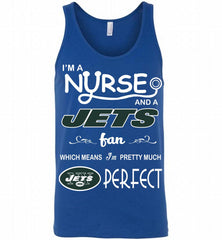 I'M A Nurse And A NFL New York Jets Fan Pretty Much Perfect Tank - zezetee