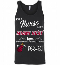 I'M A Nurse And A Miami Heat Fans Perfect Tank