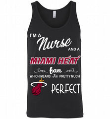 I'M A Nurse And A Miami Heat Fans Perfect Tank - zezetee