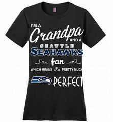I'M A Grandpa And A Seattle Seahawks Pretty Much Perfect Ladies Perfect - zezetee