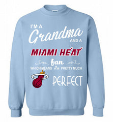I'M A Grandma And A Miami Heat Fans Perfect Crewneck Sweatshirt - zezetee
