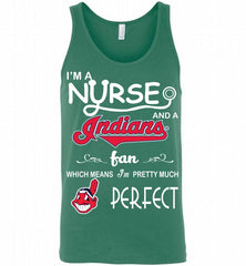 I'M A Nurse And A Cleveland Indians Fan Pretty Much Perfect Tank - zezetee