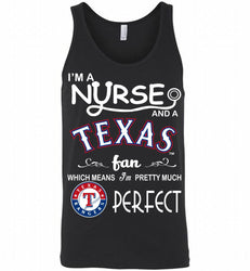 I'M A Nurse And A Texas Rangers Fan Pretty Much Perfect Tank