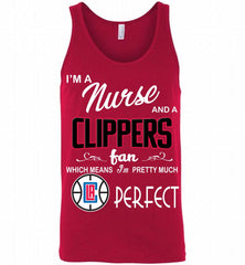 I'M A Nurse And A Los Angeles Clippers Fans Perfect Tank - zezetee