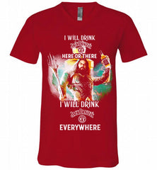 AQUAMAN I WILL DRINK JACK DANIEL'S HERE THERE I WILL DRINK JACK DANIEL'S EVERYWHERE V-Neck Shirt - zezetee