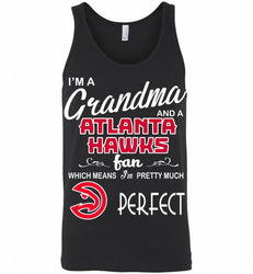 I'M A Grandma And A Atlanta Hawks Fans Perfect Tank