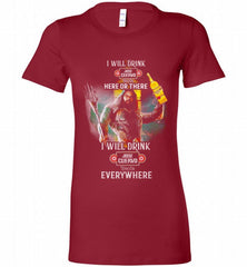 AQUAMAN I WILL DRINK JOSE CUERVO HERE THERE I WILL DRINK JOSE CUERVO EVERYWHERE Bella Ladies Tee - zezetee