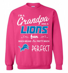 I'M A Grandpa And A Detroit Lions Pretty Much Perfect Crewneck Sweatshirt - zezetee