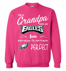I'M A Grandpa And A Philadelphia Eagles Pretty Much Perfect Crewneck Sweatshirt - zezetee