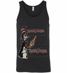 I Will Drink Captain Morgan Here or There I Will Drink Captain Morgan Everywhere Tank