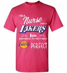 I'M A Nurse And A Los Angeles Lakers Fans Perfect Shirt - zezetee