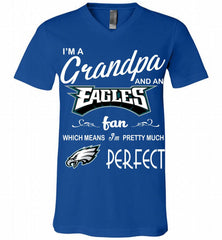 I'M A Grandpa And A Philadelphia Eagles Pretty Much Perfect V-Neck Shirt - zezetee