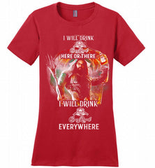 AQUAMAN I WILL DRINK CROWN ROYAL HERE THERE I WILL DRINK CROWN ROYAL EVERYWHERE Ladies Perfect - zezetee