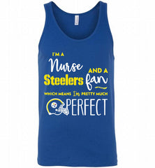 I’M A NURSE AND A STEELERS FAN WHICH MEANS I’M PRETTY MUCH PERFECT GIFT Tank - zezetee