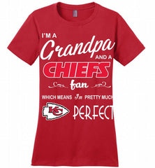 I'M A Grandpa And A Kansas City Chiefs Pretty Much Perfect Ladies Perfect - zezetee