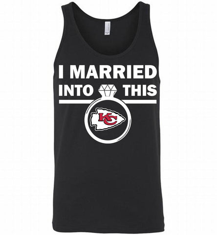 I MARRIED INTO THIS NFL Kansas City Chiefs Fans Gift Tank - zezetee