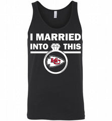 I MARRIED INTO THIS NFL Kansas City Chiefs Fans Gift Tank - zezetee