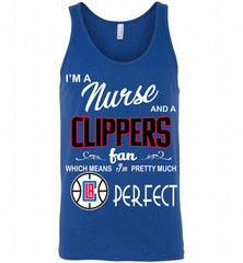 I'M A Nurse And A Los Angeles Clippers Fans Perfect Tank - zezetee