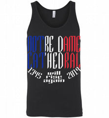 Notre Dame Cathedral 1345 Will Rise Again Tank - zezetee