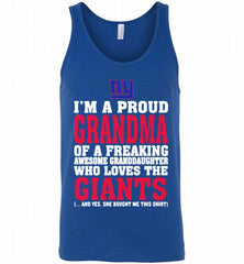 I'M A PROUD GRANDMA OF A FREAKING AWESOME GRANDDAUGHTER WHO LOVES THE NEW YORK GIANTS= Tank - zezetee