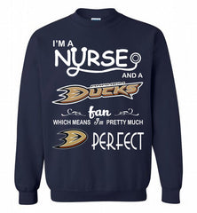 I'M A Nurse And A Anaheim Ducks Fans Gift Crewneck Sweatshirt - zezetee