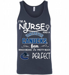 I'M A Nurse And A Vancouver Canucks Fans Gift Tank - zezetee