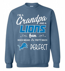 I'M A Grandpa And A Detroit Lions Pretty Much Perfect Crewneck Sweatshirt - zezetee