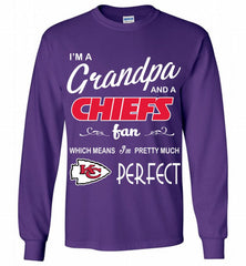 I'M A Grandpa And A Kansas City Chiefs Pretty Much Perfect Gildan Long Shirt - zezetee