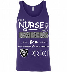 I'M A Nurse And A NFL Oakland Raiders Fan Pretty Much Perfect Tank - zezetee
