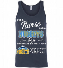 I'M A Nurse And A Denver Nuggets Fans Perfect Tank - zezetee