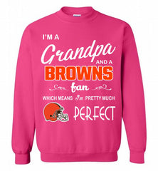 I'M A Grandpa And A Cleveland Browns Pretty Much Perfect Crewneck Sweatshirt - zezetee