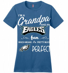 I'M A Grandpa And A Philadelphia Eagles Pretty Much Perfect Ladies Perfect - zezetee