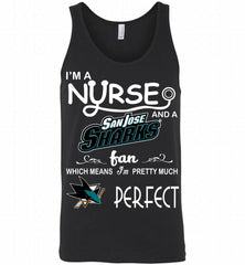 I'M A Nurse And A San Jose Sharks Fans Gift Tank - zezetee