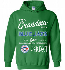 I'M A Grandma And A Toronto Blue Jays Fans Gift Hoodie - zezetee