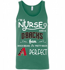 I'M A Nurse And A Arizona Diamondbacks Fan Pretty Much Perfect Tank - zezetee