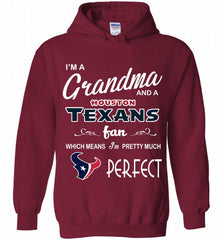 I'M A Grandma And A Texans Fans I'm Pretty Much Perfect Hoodie - zezetee