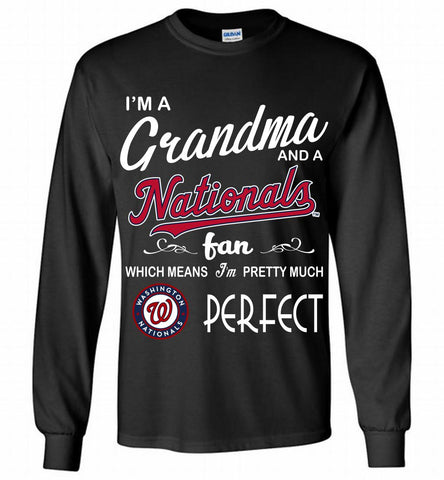 I'M A Grandma And A Washington Nationals Fans Gift Gildan Long Shirt - zezetee