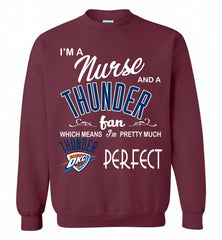 I'M A Nurse And A Oklahoma City Thunder Fans Perfect Crewneck Sweatshirt - zezetee