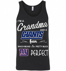 I'M A Grandma And A New York Giants Fans I'm Pretty Much Perfect Tank - zezetee